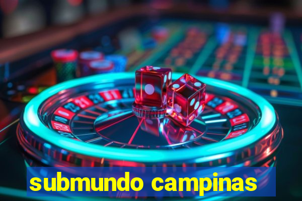 submundo campinas